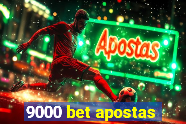 9000 bet apostas